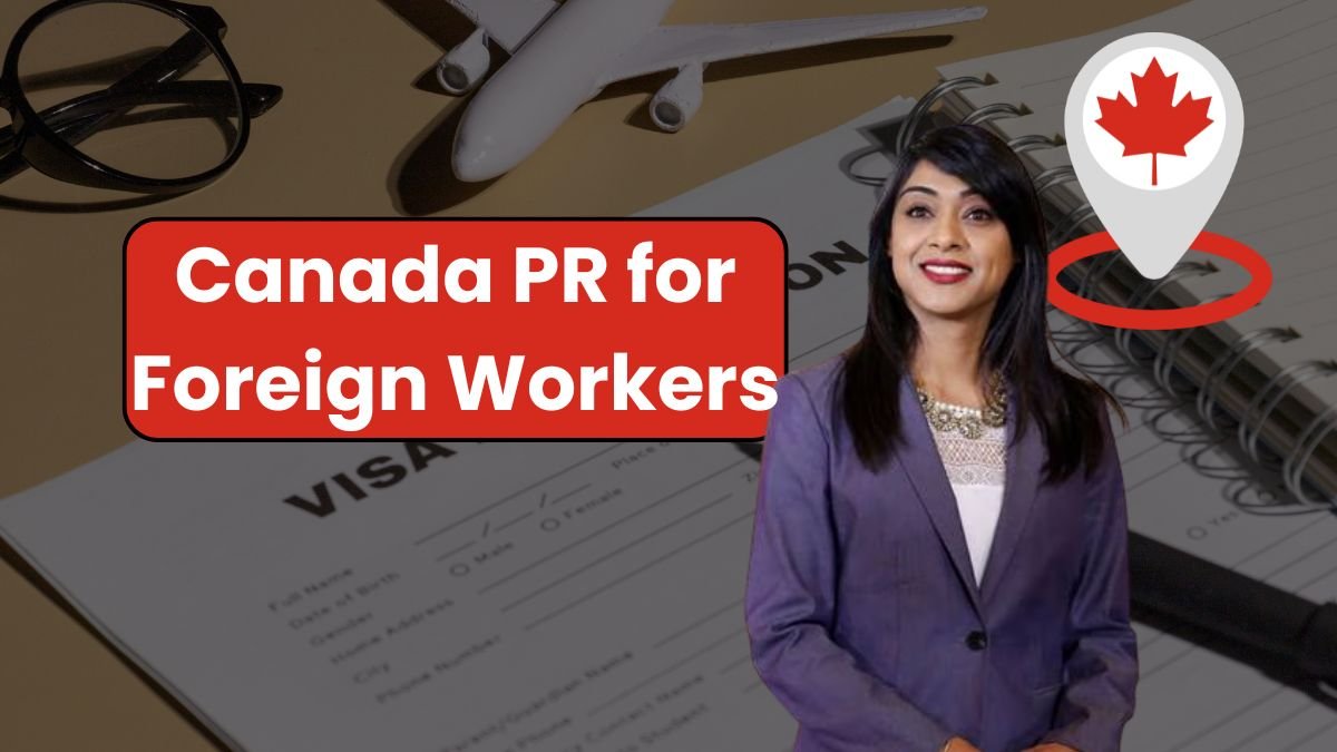 Canada PR for Foreign Workers