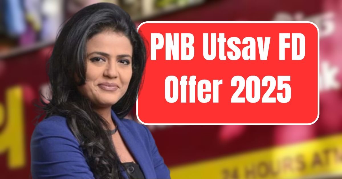PNB Utsav FD Offer 2025