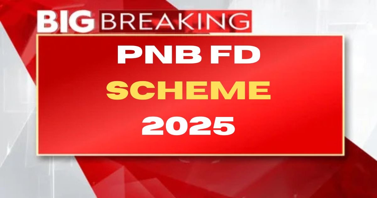 PNB FD Scheme 2025
