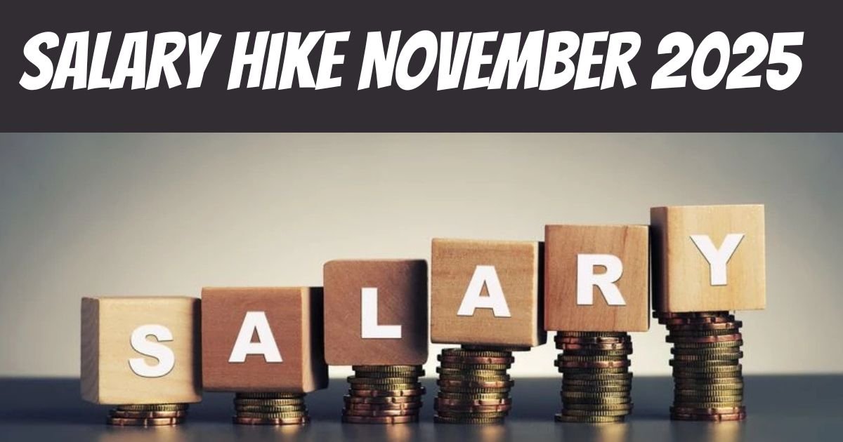 Salary Hike November 2025