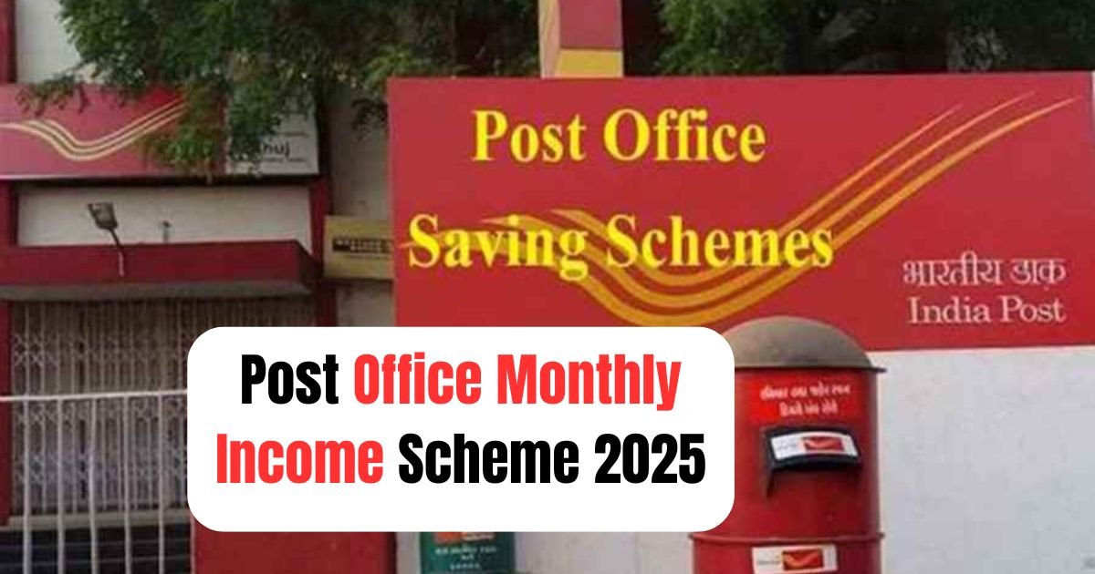 Post Office Monthly Income Scheme 2025