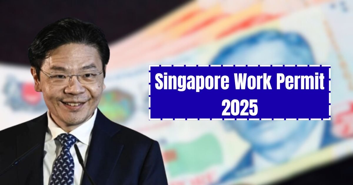 Singapore Work Permit 2025