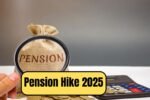 Pension Hike 2025