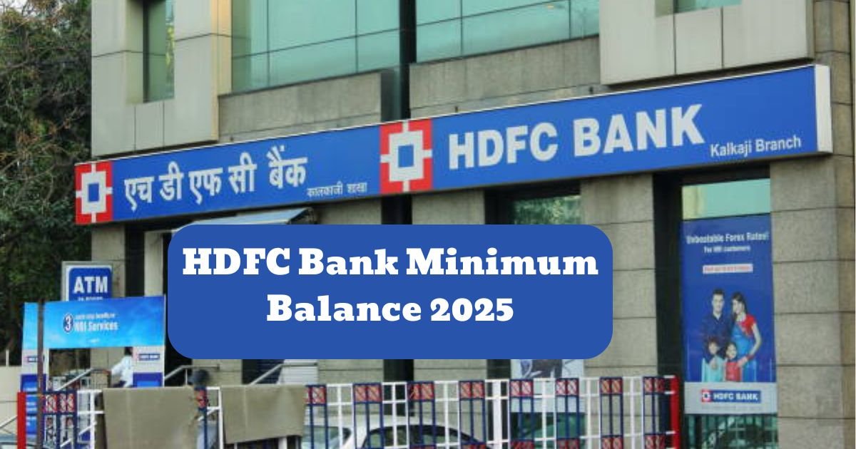 HDFC Bank Minimum Balance 2025