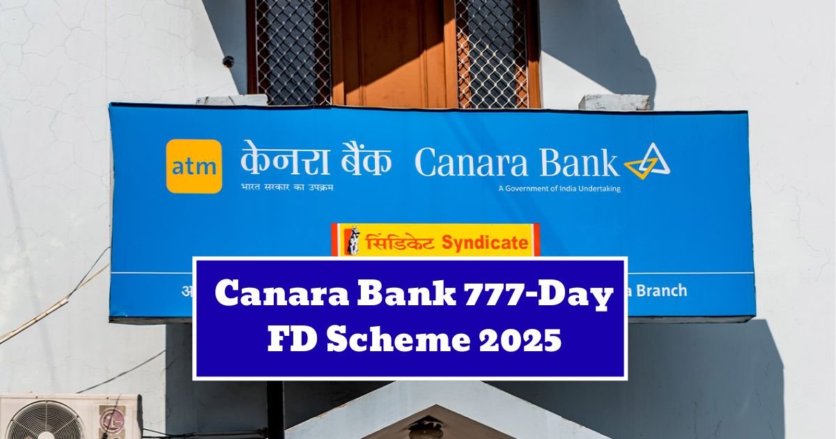 Canara Bank 777-Day FD Scheme 2025
