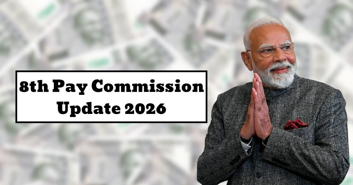 8th Pay Commission Update 2026